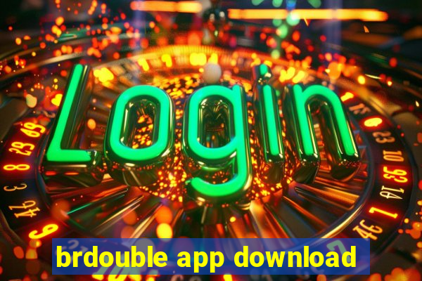 brdouble app download